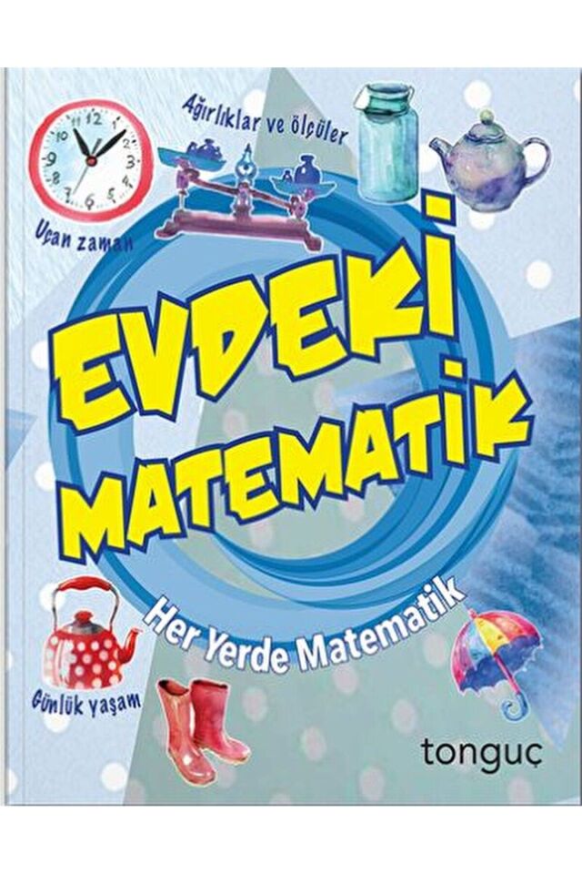 Her Yerde Matematik Serisi - Evdeki Matematik / Kolektif / Tonguç Akademi / 9786254224102