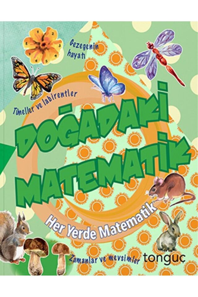 Her Yerde Matematik Serisi - Doğadaki Matematik / Kolektif / Tonguç Akademi / 9786254224188