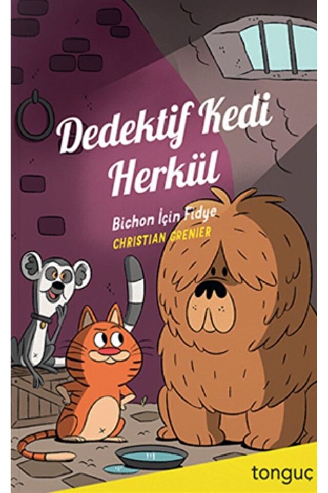 Dedektif Kedi Herkül - Bichon İçin Fidye / Christian Grenier / Tonguç Akademi / 9786254223990