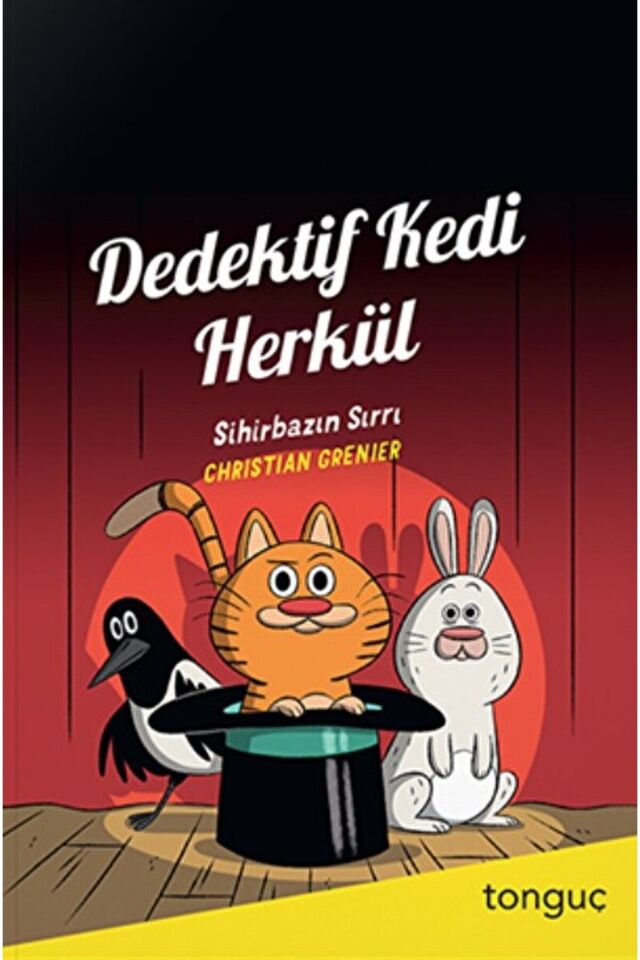 Dedektif Kedi Herkül Sihirbazın Sırrı / Christian Grenier / Tonguç Akademi / 9786254224003