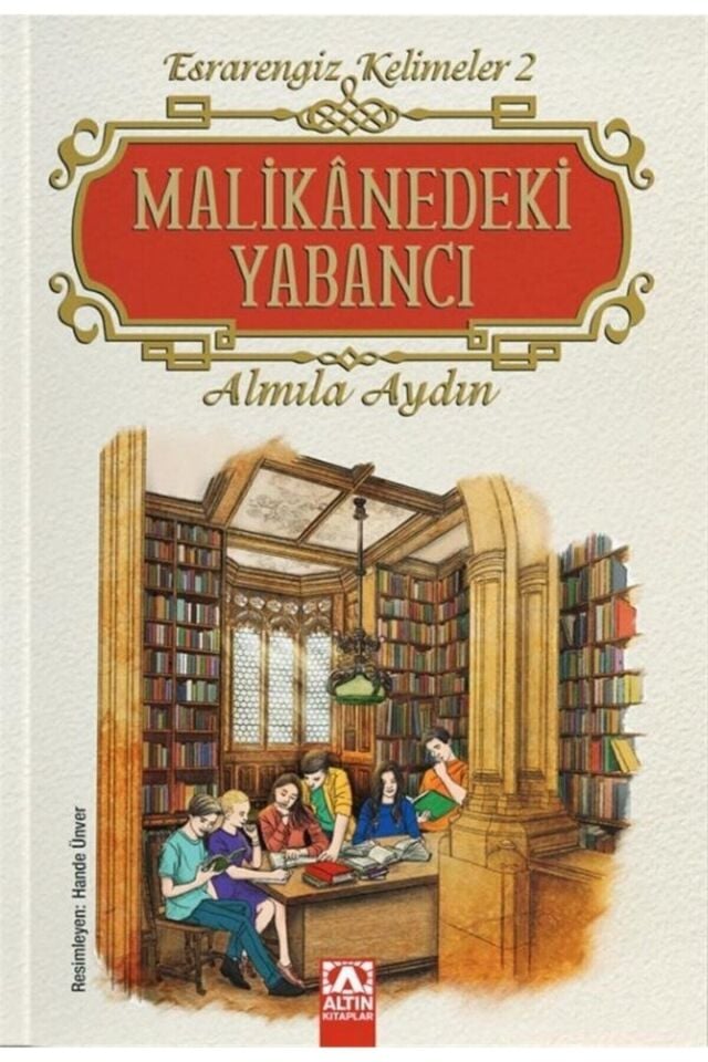 Malikanedeki Yabancı - Esrarengiz Kelimeler 2 | Almila Aydın | 9789752126589