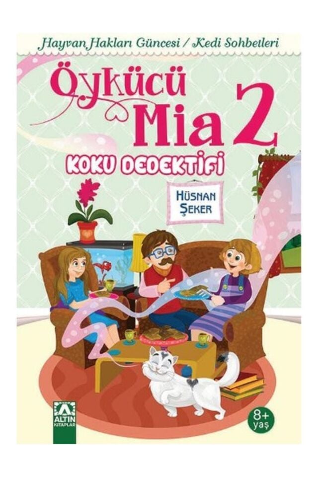 Öykücü Mia 2 - Koku Dedektifi / Hu?snan Şeker / Altın Kitaplar / 9789752121591