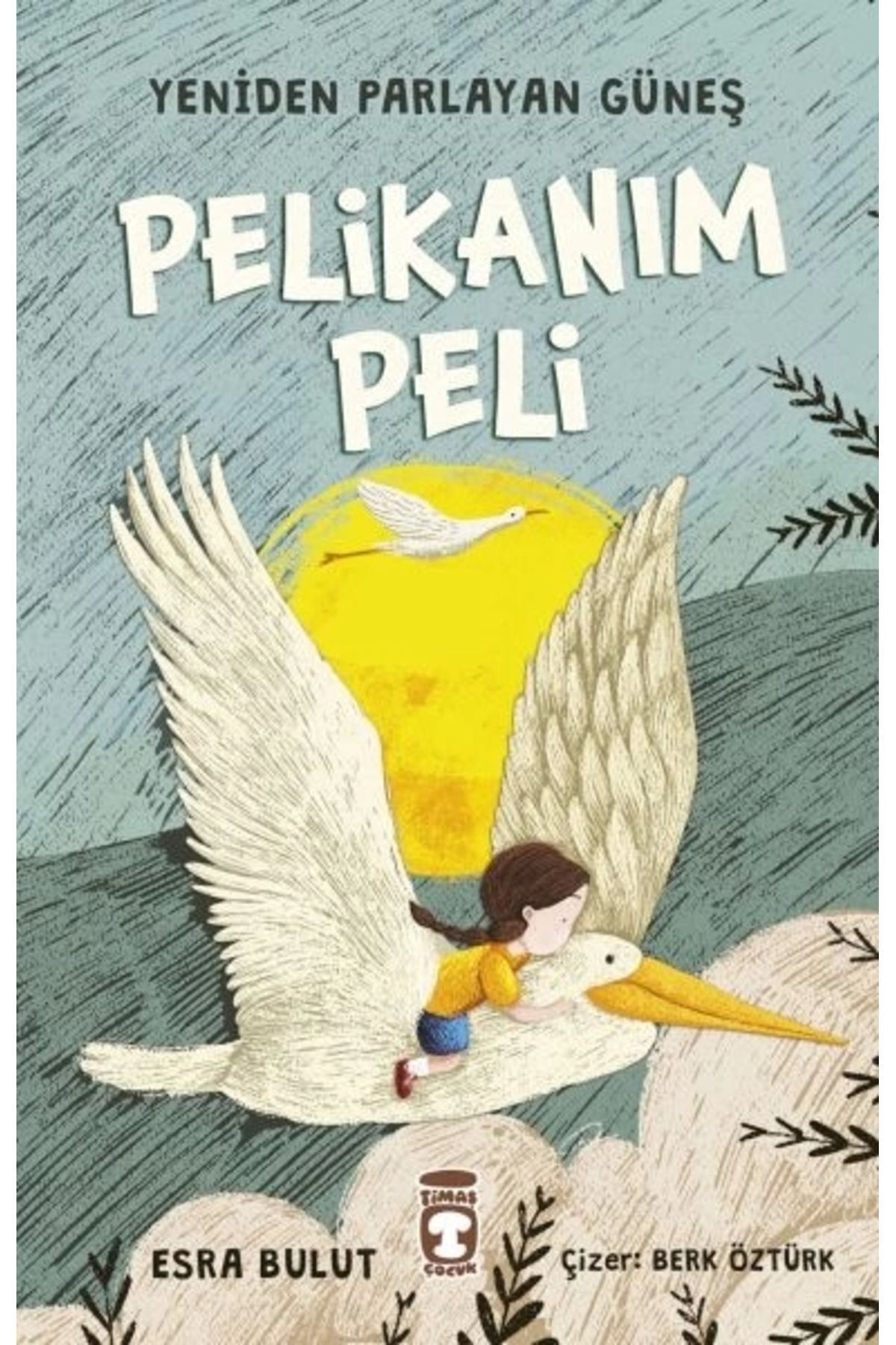 Pelikanım Peli - Yeniden Parlayan Güneş